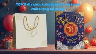 TOP 15 địa chỉ in túi giấy uy tín và chất lượng tại Hà Nội