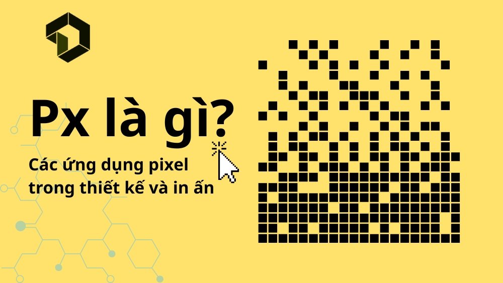 Pixel (Px) là gì?